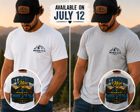 Strong Men Choose to Talk – Because of Eli Podcast T-Shirt