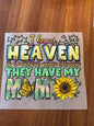I know heaven is beautiful place because they have my mom DTF transfer