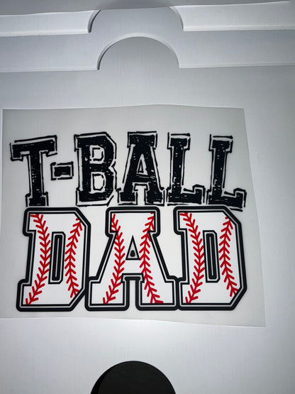T-ball mom or dad DTF transfer or T-shirt