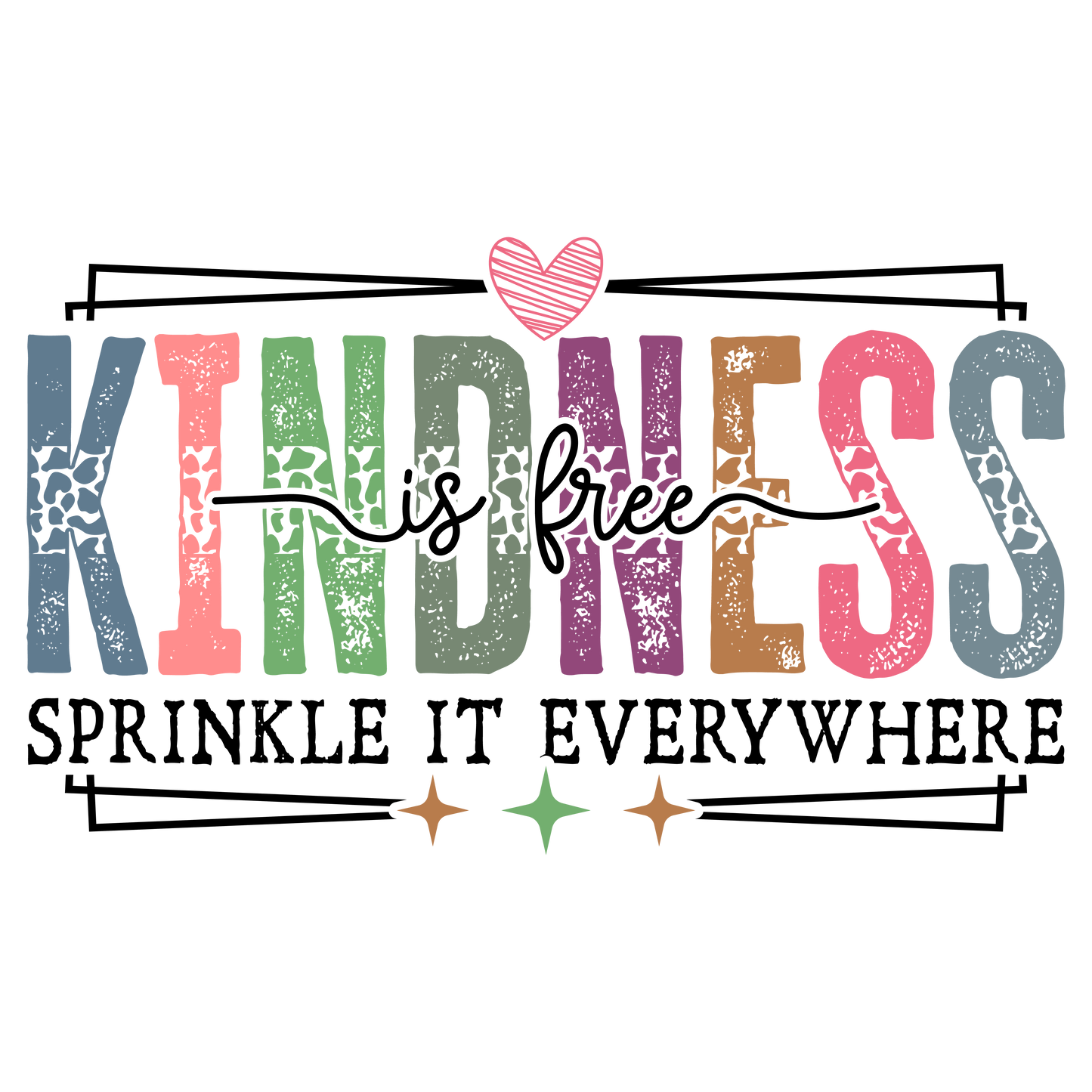 Kindness is free DTF transfer