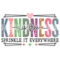 Kindness is free DTF transfer