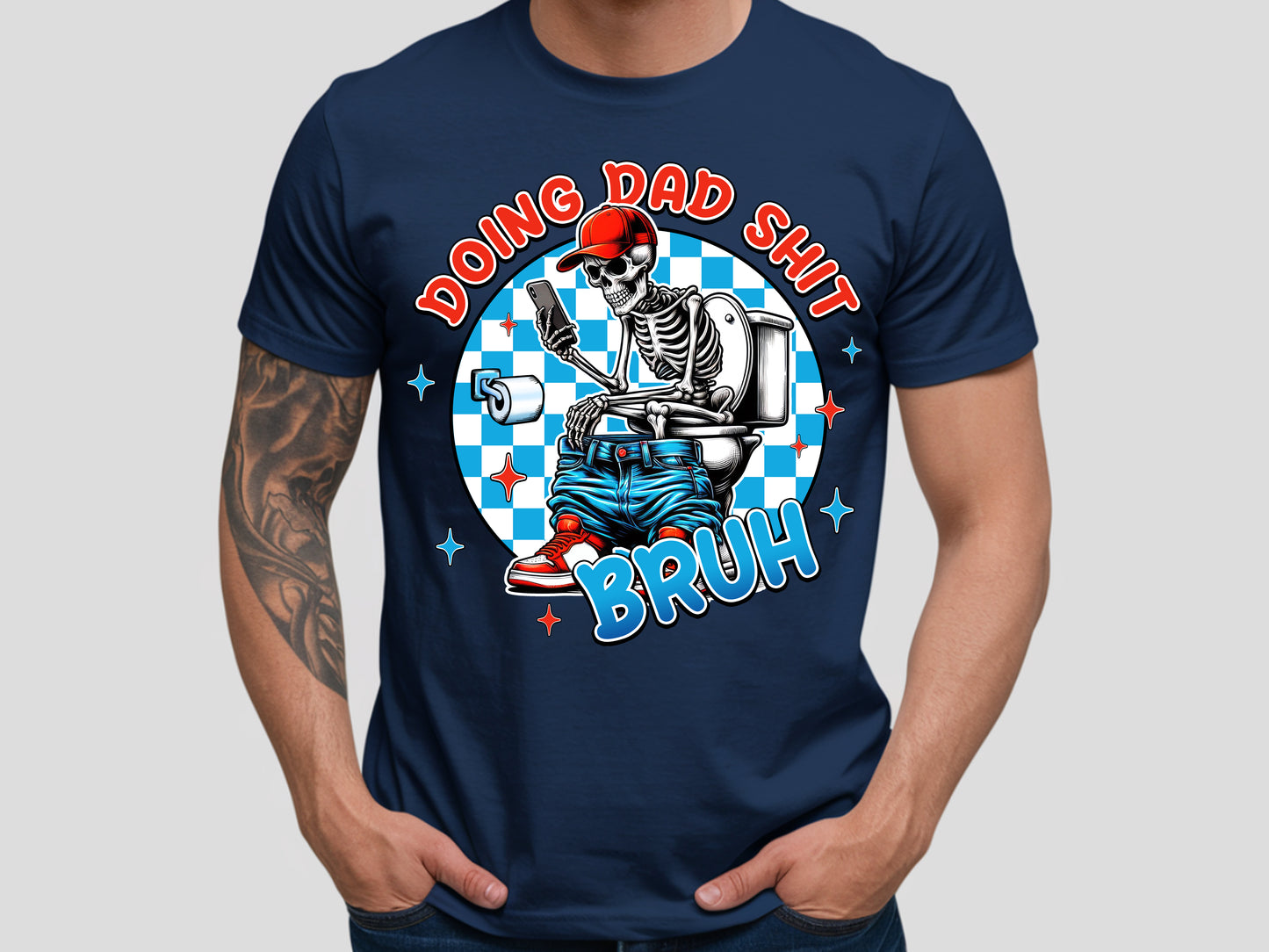 Doing dad shit bruh t-shirt