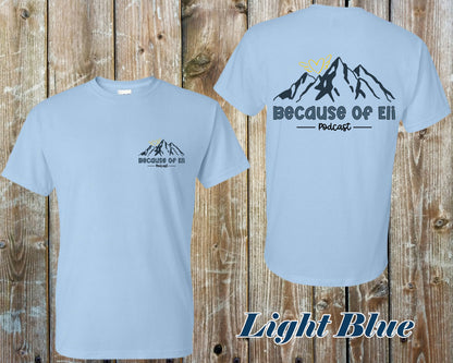 Because of Eli Podcast shirts