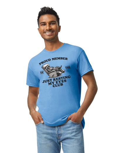 Proud Member of the just resting my eyes club t-shirt