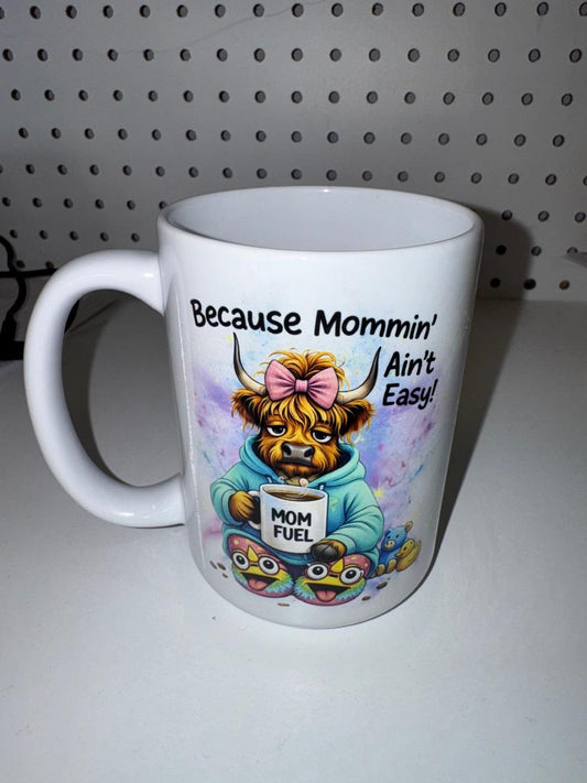 Because Mommin' ain't easy 15 oz coffee mug