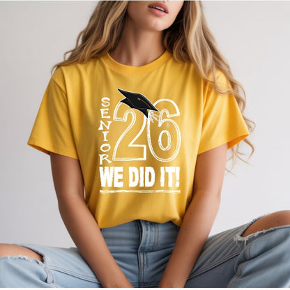 Senior 26 We Did It T-shirts